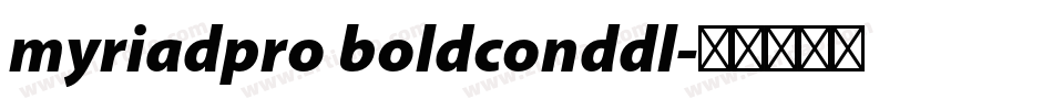 myriadpro boldconddl字体转换